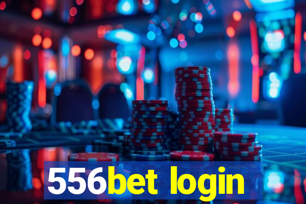 556bet login